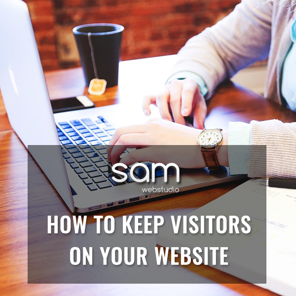 How To Keep Visitors on Your Website